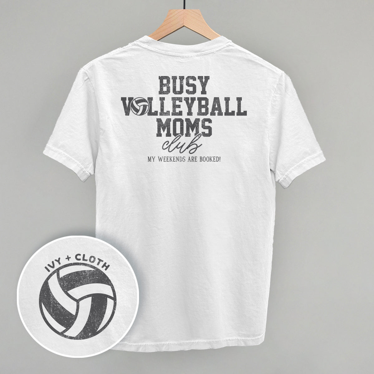 Busy Volleyball Moms Club (Back Print) Funny Comfort Colors T-Shirt in White – Ivy + Cloth