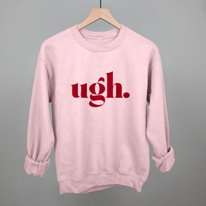 Ugh Funny Sweatshirt in Light Pink – Ivy + Cloth