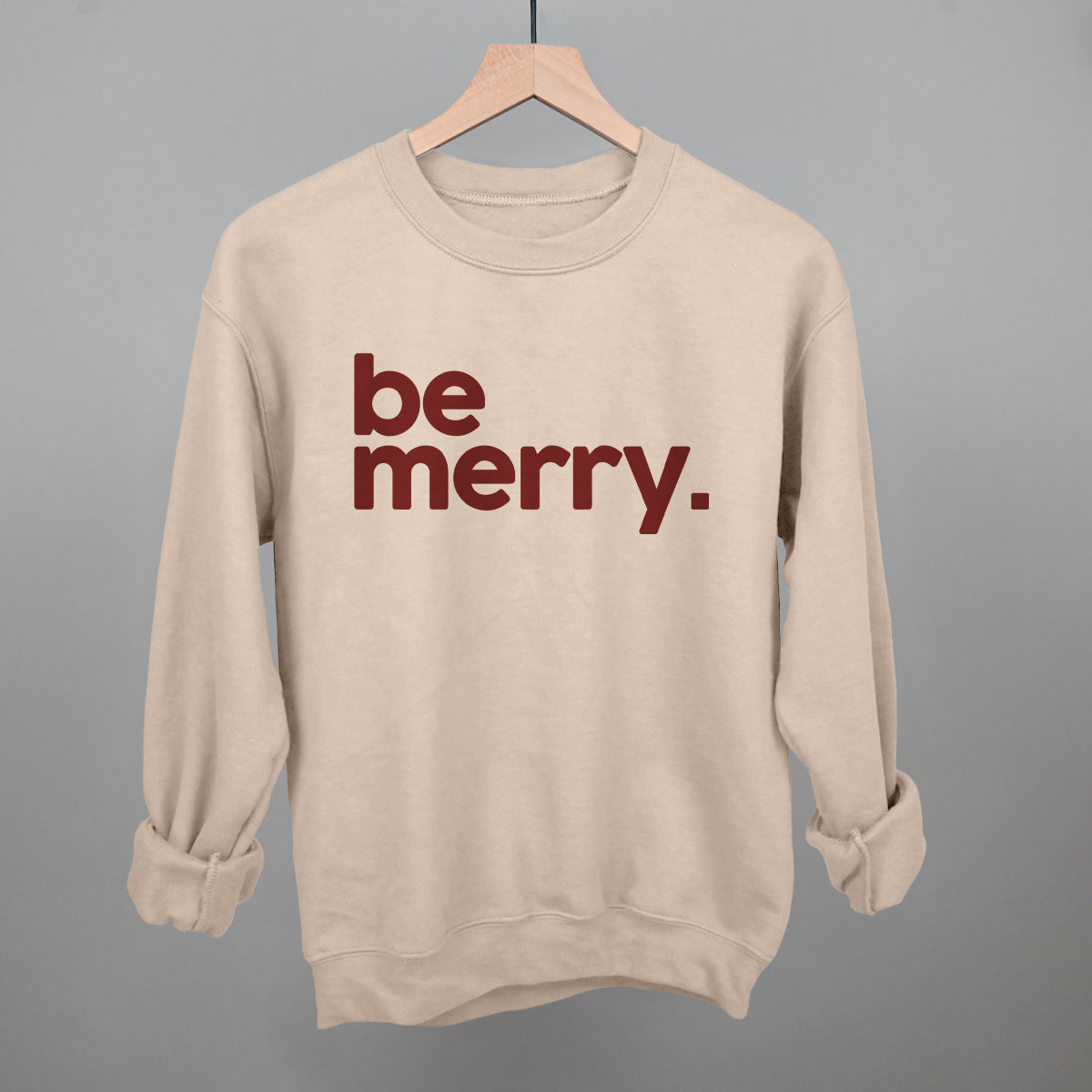 Be Merry Funny Sweatshirt – Ivy + Cloth