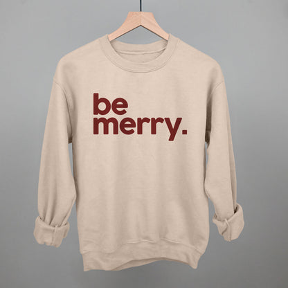 Be Merry Funny Sweatshirt – Ivy + Cloth