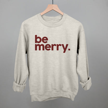 Be Merry Funny Sweatshirt in Oatmeal – Ivy + Cloth