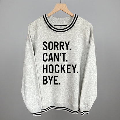 Sorry Can't Hockey Bye Funny Oversized Varsity Crewneck Sweatshirt in Heather Grey – Ivy + Cloth