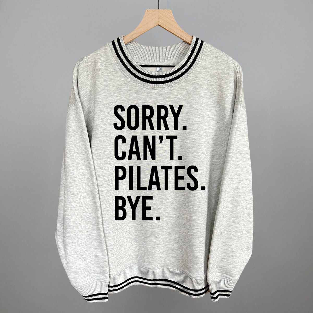 Sorry Can't Pilates Bye Funny Oversized Varsity Crewneck Sweatshirt in Heather Grey – Ivy + Cloth