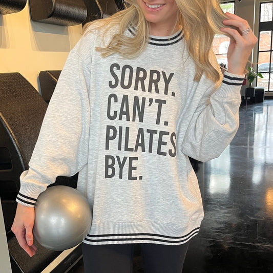 Sorry Can't Pilates Bye Funny Shirt & Sweatshirt – Ivy + Cloth