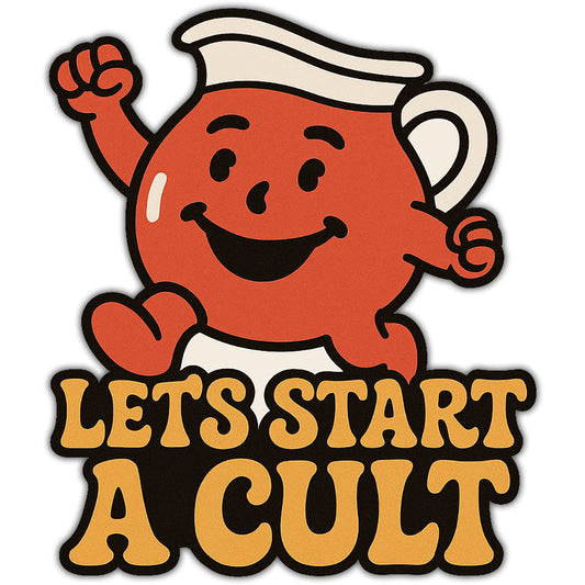 Let's Start a Cult Sticker