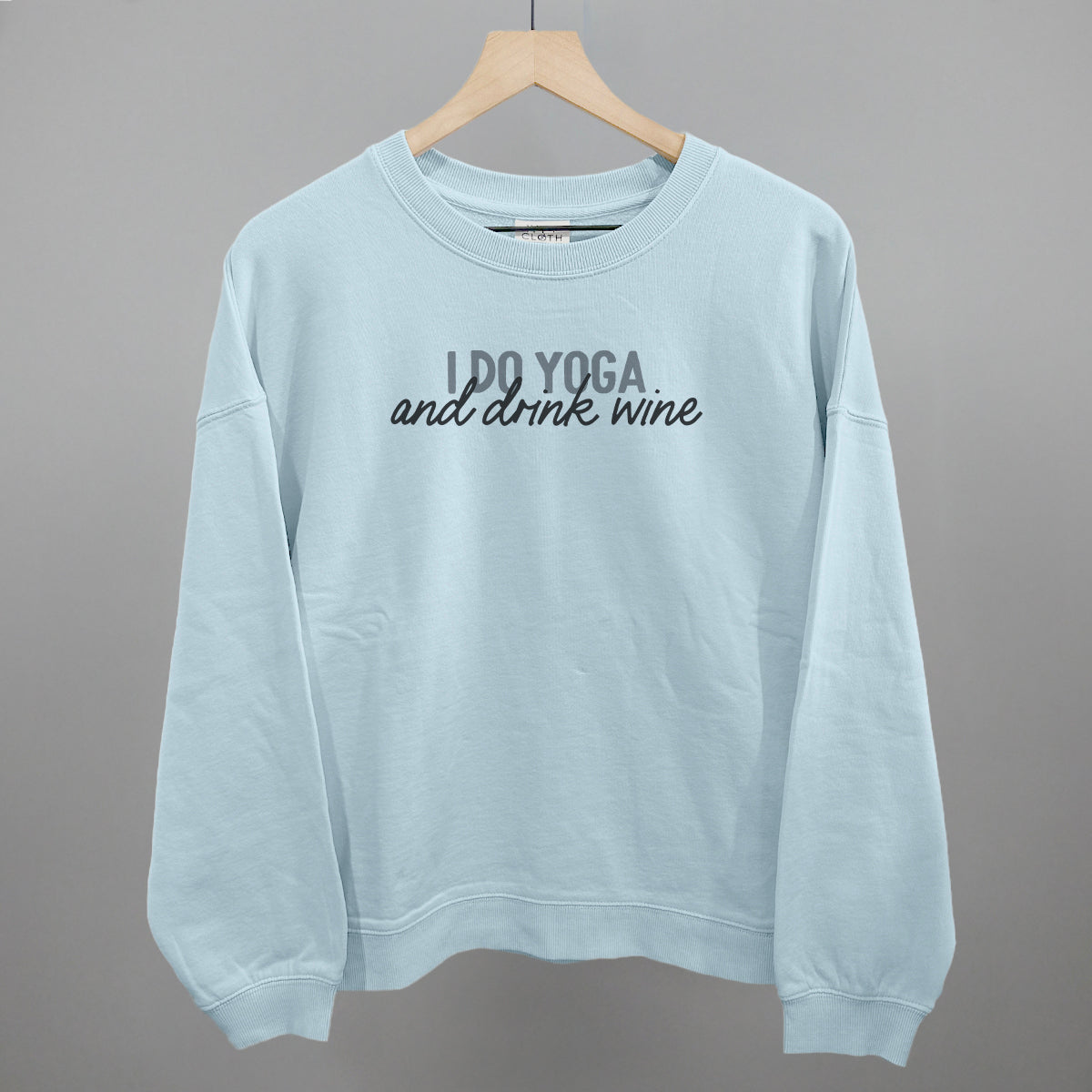 I Do Yoga And Drink Wine Funny Oversized Boxy Crewneck Sweatshirt in Nantucket Breeze – Ivy + Cloth