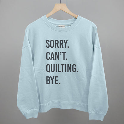 Sorry Can't Quilting Bye graphic oversized boxy crew in Nantucket Breeze