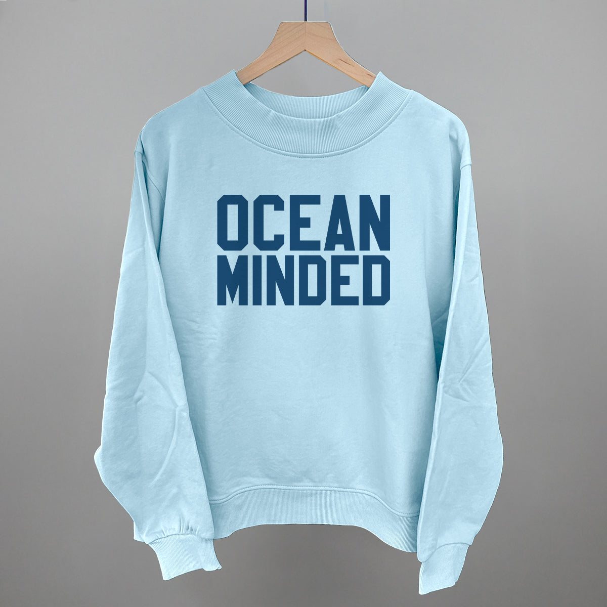 Ocean Minded Funny Oversized French Terry Mockneck Sweatshirt in Nantucket Breeze – Ivy + Cloth
