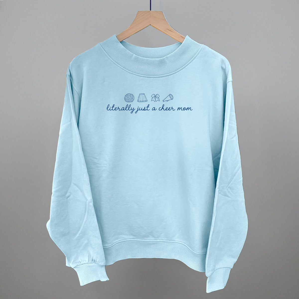 Literally Just A Cheer Mom Funny Oversized French Terry Mockneck Sweatshirt in Nantucket Breeze – Ivy + Cloth