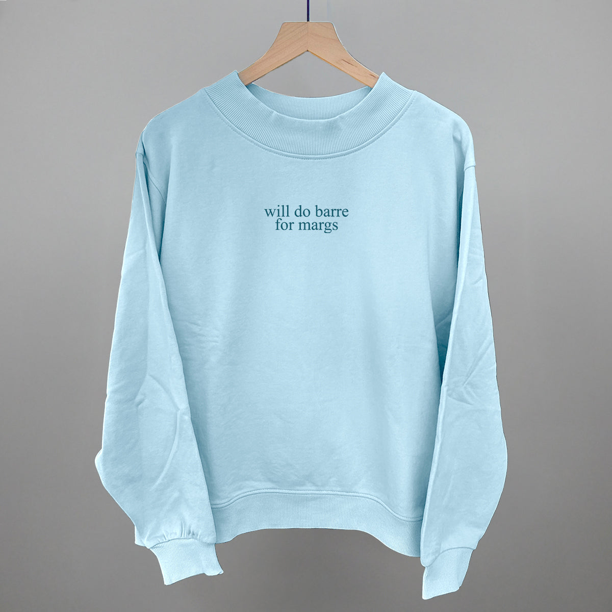 Will Do Barre For Margs graphic French terry mockneck in Nantucket Breeze