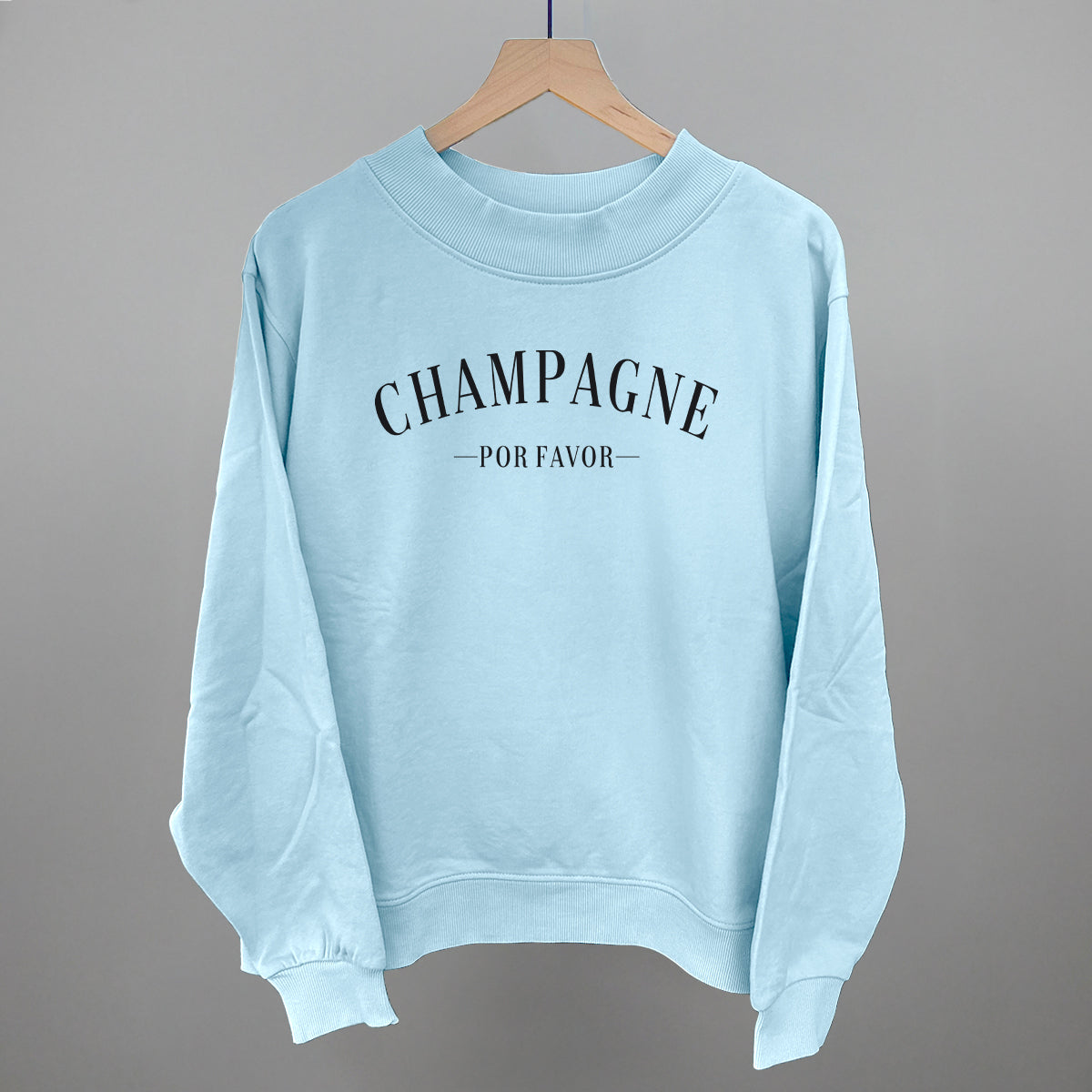 Champagne Por Favor Funny Oversized French Terry Mockneck Sweatshirt in Nantucket Breeze – Ivy + Cloth