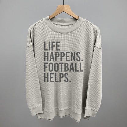Life Happens. Football Helps. Funny Waffle Knit Long Sleeve Shirt in Stone Grey – Ivy + Cloth