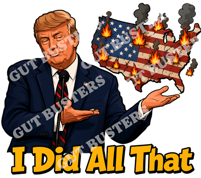 Trump I Did All That Funny But Not Funny Bubble-free stickers
