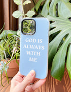 Elevated Faith Christian iPhone Case featuring the text God is Always With Me on a light blue background