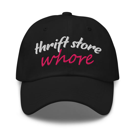 Black dad hat with embroidered 'thrift store whore' text on front