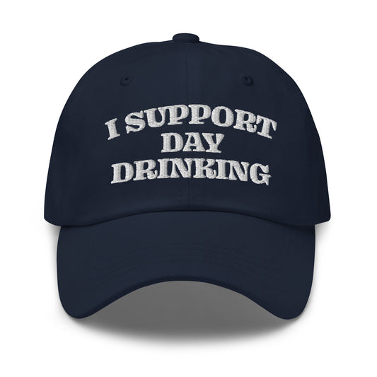 Navy dad hat with 'I Support Day Drinking' embroidered front