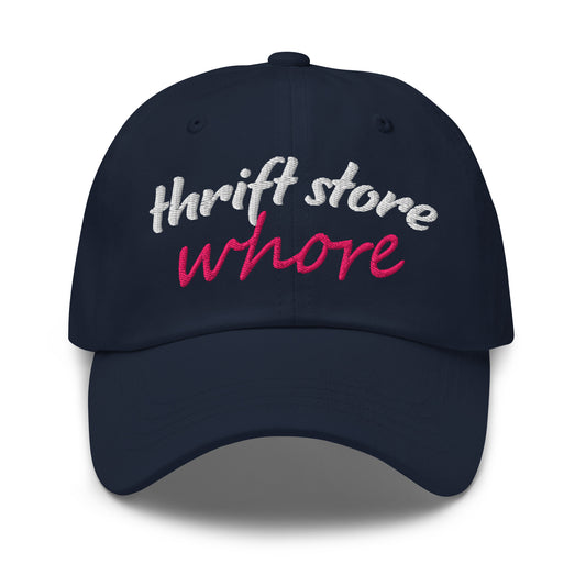 Navy dad hat with embroidered 'thrift store whore' front text