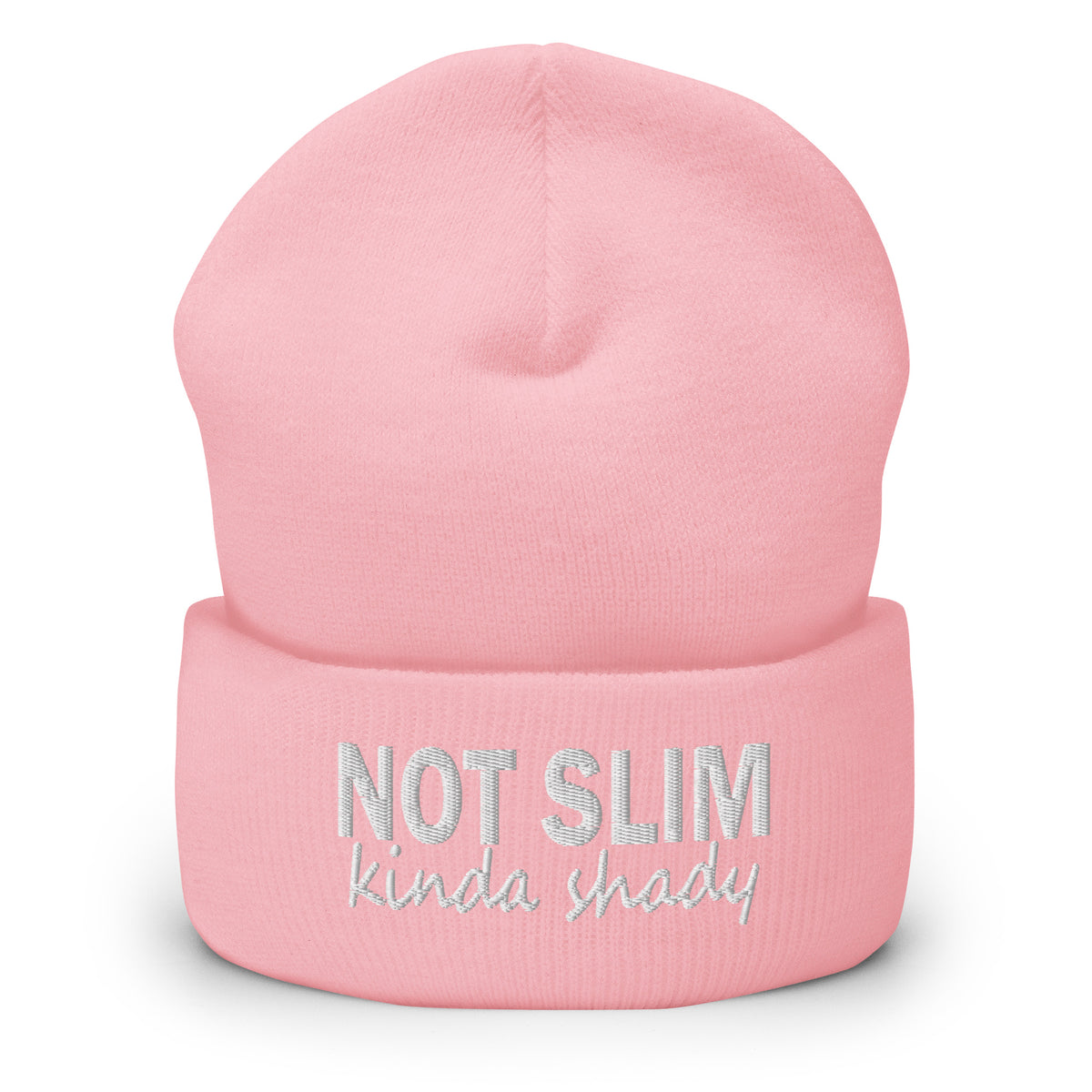 Baby pink knit beanie with folded cuff and embroidered 'NOT SLIM kinda shady' text