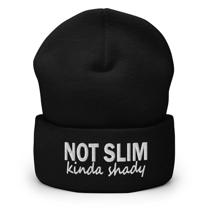 Black knit beanie with folded cuff and embroidered 'NOT SLIM kinda shady' text