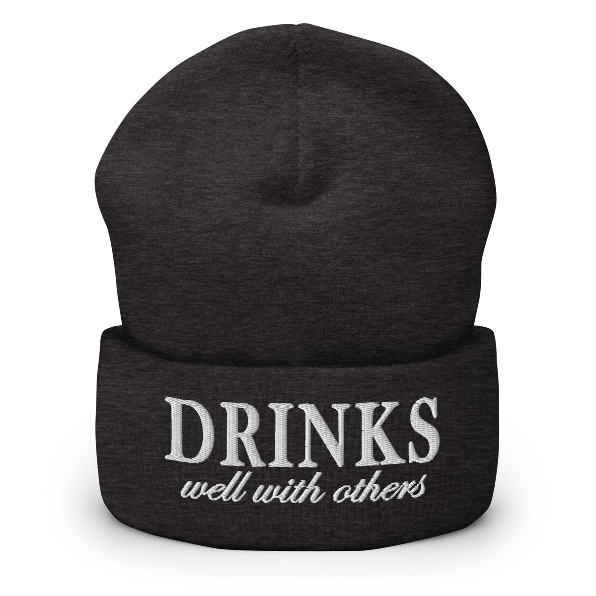 Dark grey knit cuffed beanie with embroidered 'DRINKS' and 'well with others'