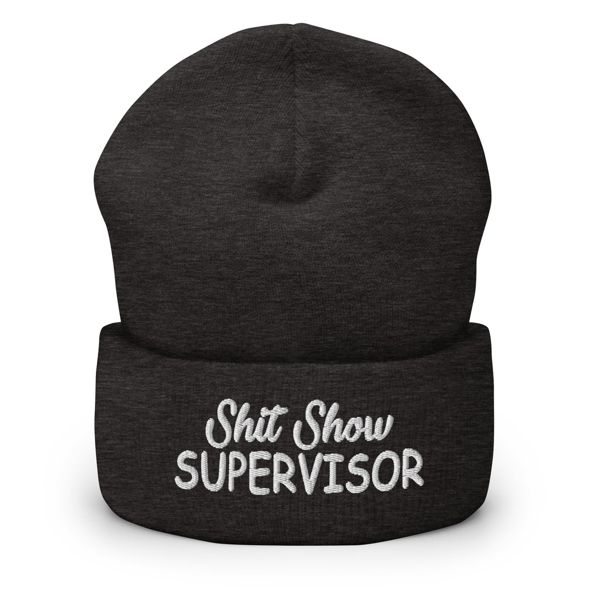 Dark grey knitted beanie with folded cuff and embroidered “Shit Show SUPERVISOR” logo
