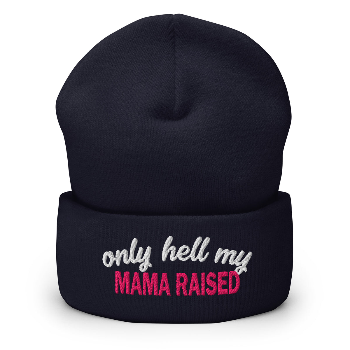Navy embroidered cuff beanie with 'only hell my' and 'MAMA RAISED' lettering