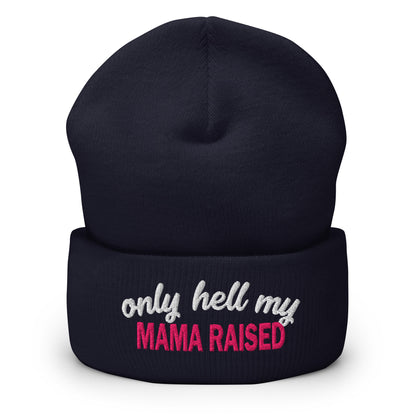 Navy embroidered cuff beanie with 'only hell my' and 'MAMA RAISED' lettering