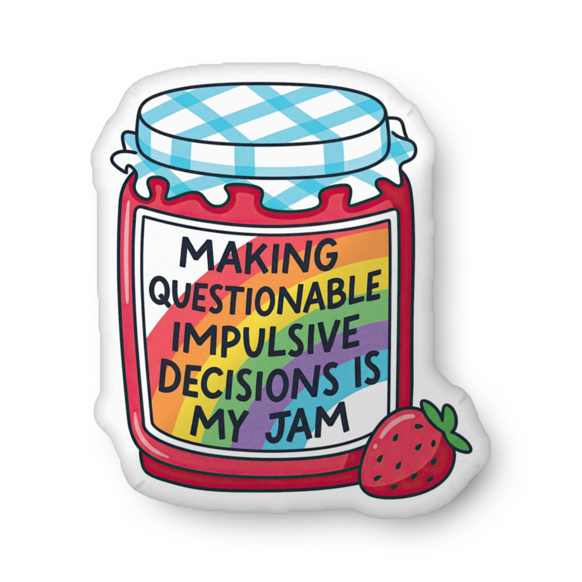 Custom-shaped pillow with jar graphic and text, red jar with plaid lid, strawberry