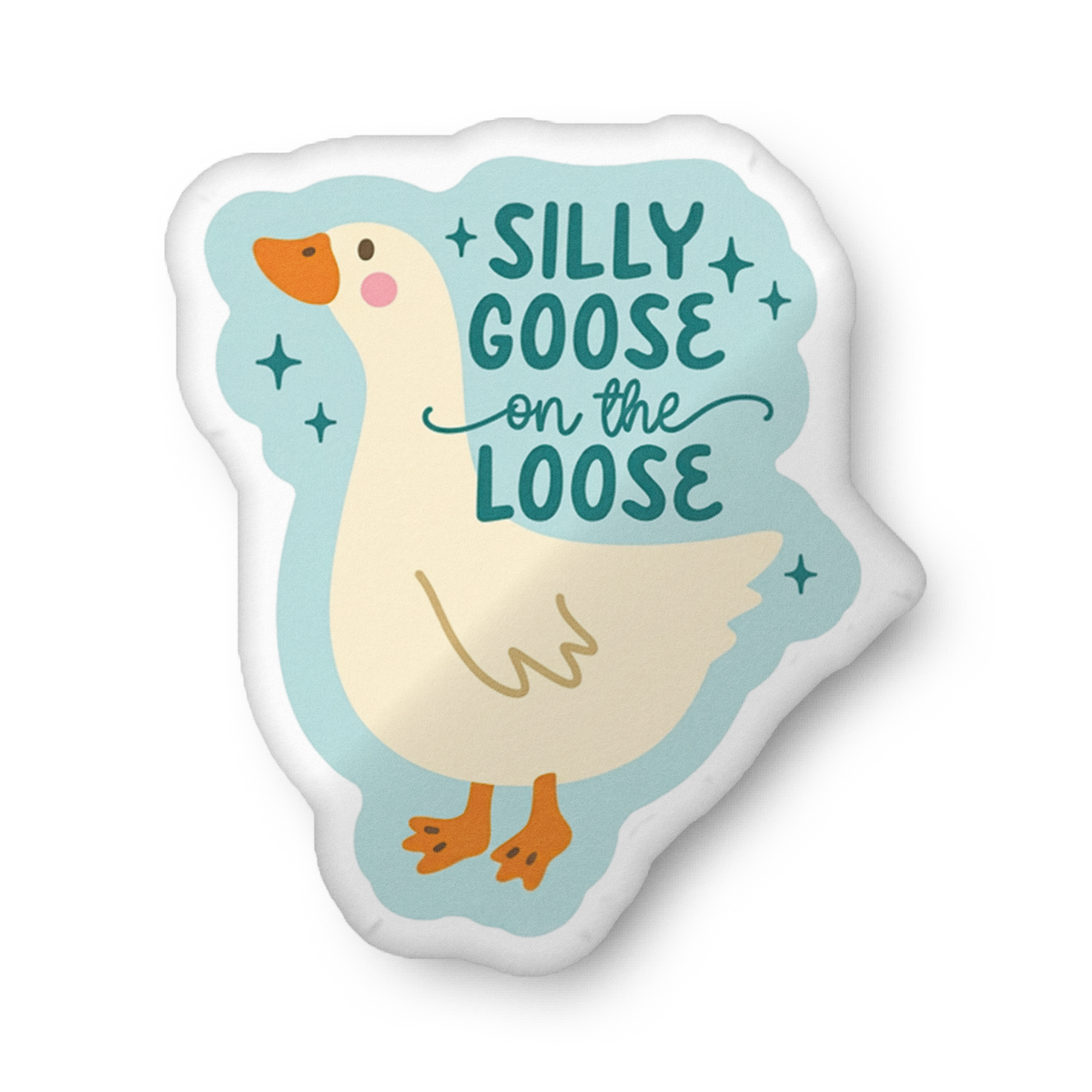 Goose-shaped custom pillow with teal goose graphic and 'Silly Goose on the Loose' text