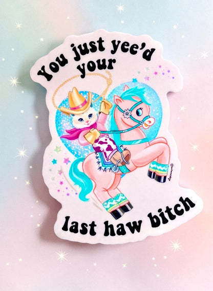 Funny White die-cut cowgirl cat sticker with cartoon rider and 'last haw bitch' text