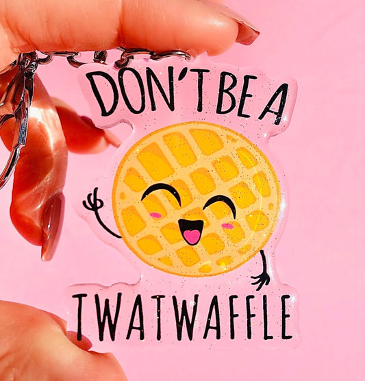 Funny Waffle acrylic keychain with smiling waffle face and “Don’t Be A T, I Waitwaffle” text