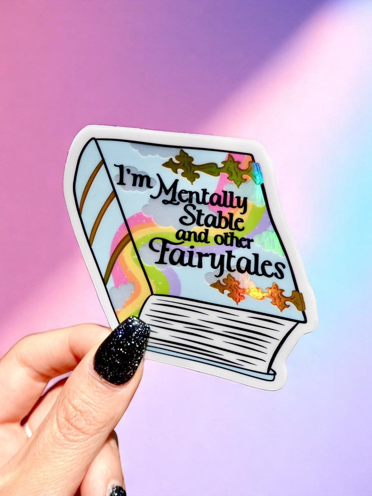 Funny Notebook sticker reading “I’m mentally stable and other fairytales” with colorful doodles