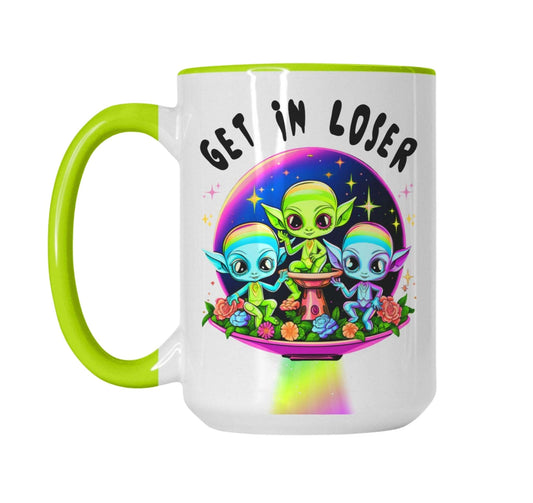 Funny "Get In Loser" — Ceramic mug with green handle, colorful alien trio graphic and 'Get in loser' text