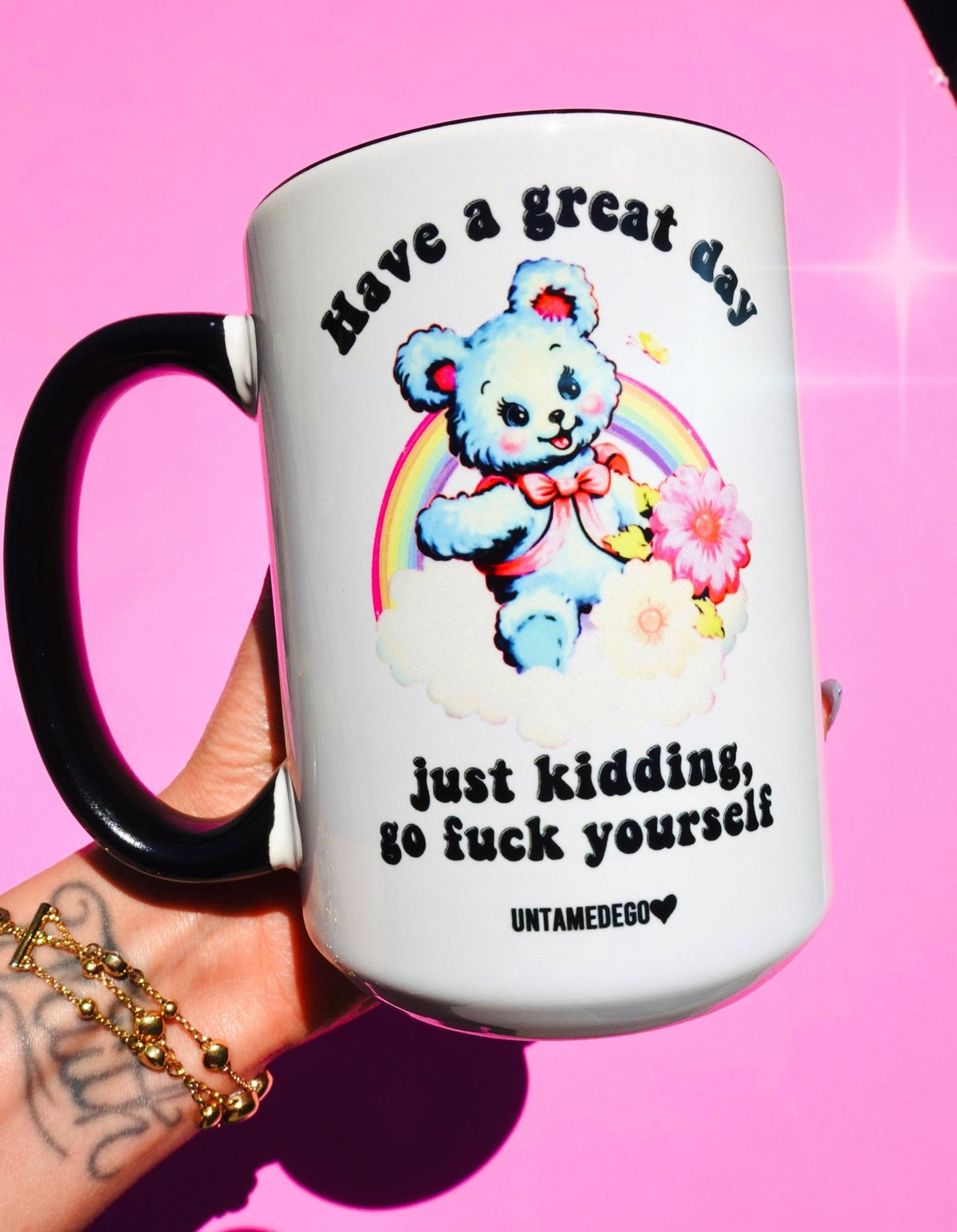 Funny "Have A Great Day Just Kidding" — White mug with black handle and colorful bear illustration with humorous text