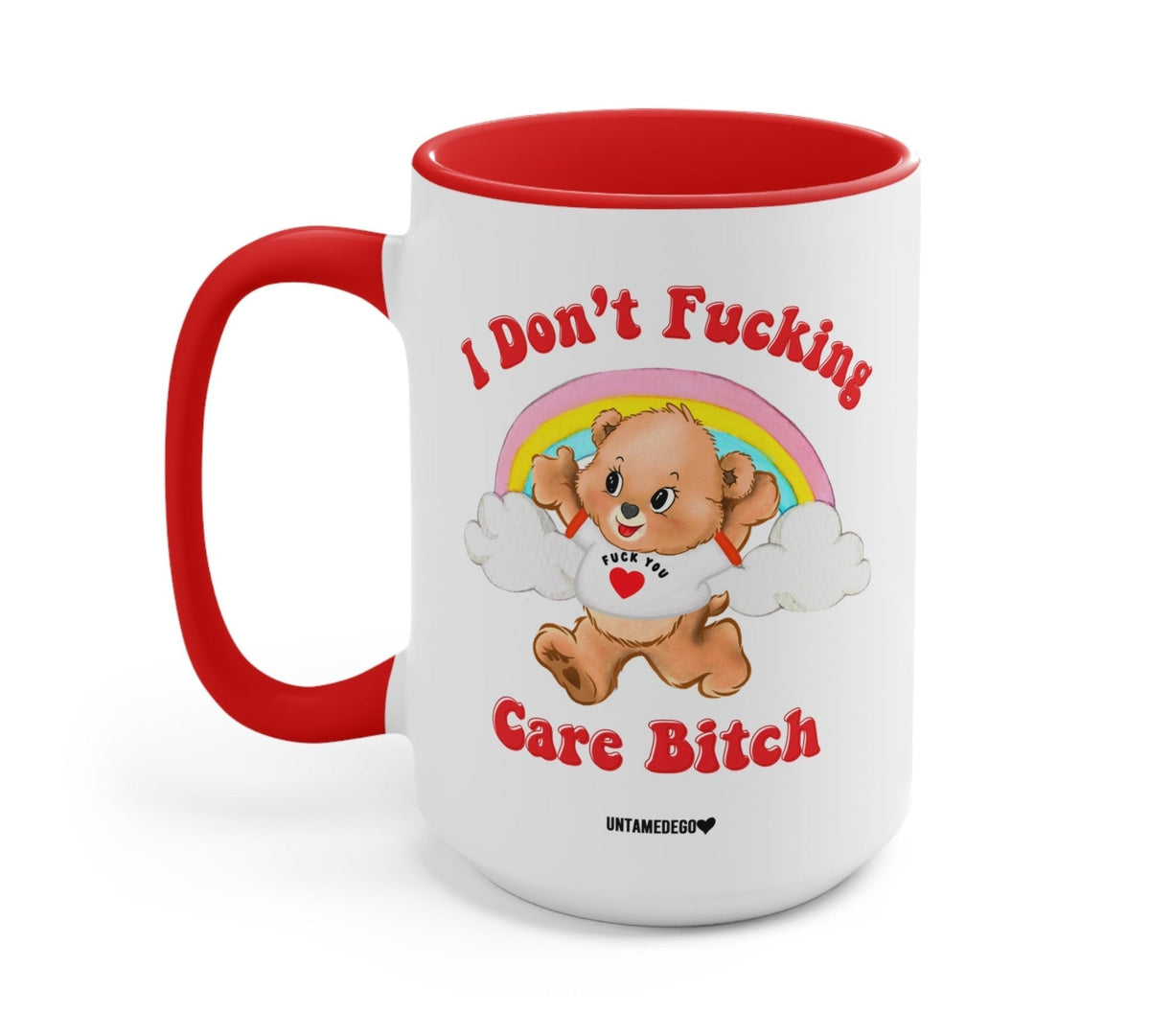 Funny "I Don't Fucking Care Bitch Lolly The Bear" — White mug with red interior and handle; rainbow bear graphic with bold text