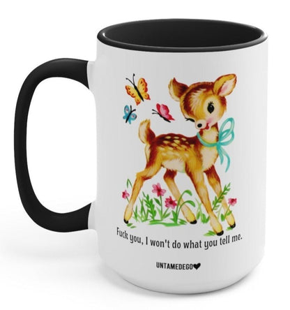 Funny "I Won't Do What You Tell Me" — White ceramic mug with black handle, deer and butterflies graphic print