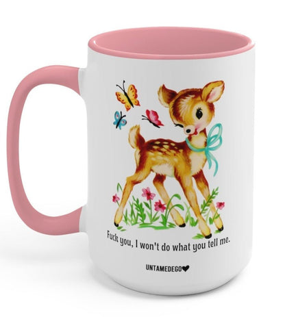 Funny "I Won't Do What You Tell Me" — White ceramic mug with pink handle, deer and butterflies graphic print