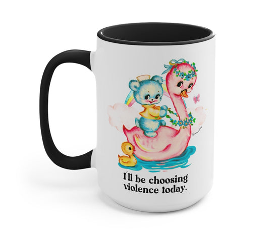 Funny "I'll Be Choosing Violence Today" — White mug with black handle, colorful kitten and girl graphic, 'I'll be choosing violence today.'