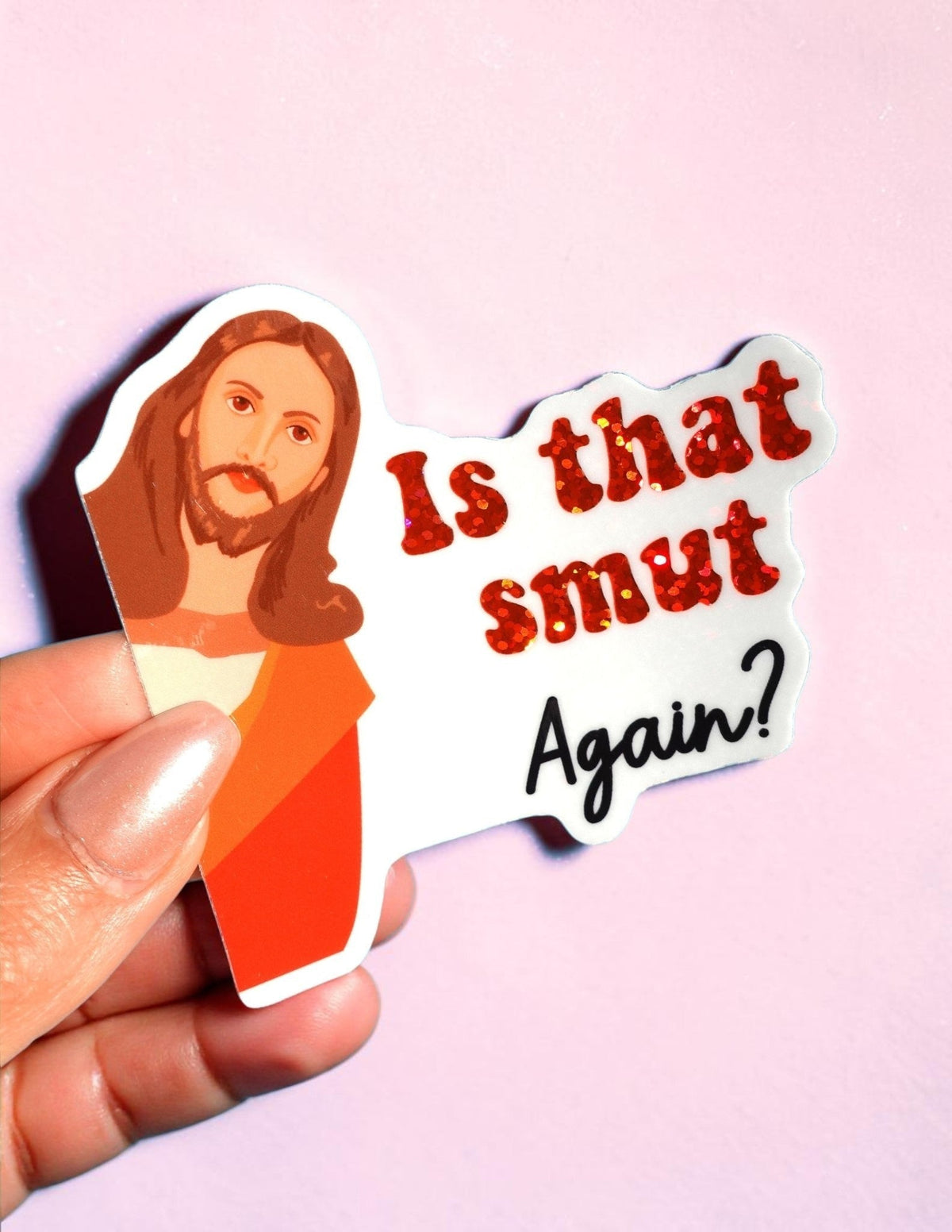 Funny Cartoon sticker with woman portrait and red text: 'Is that smut Again!'