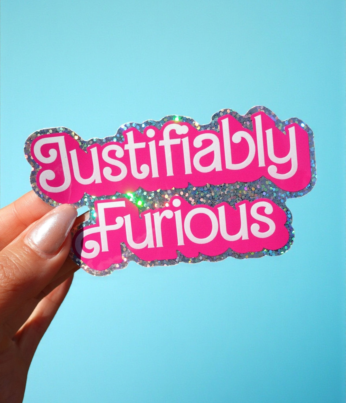Funny Justifiably furious holographic sticker with pink bubble lettering
