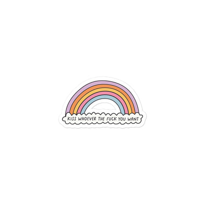 Funny Small rainbow cloud bubble-free sticker with 'KISS WHOMEVER THE FUCK YOU WANT'