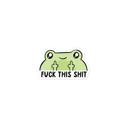 Funny Green frog bubble-free sticker with raised arms and 'FUCK THIS SHIT' text