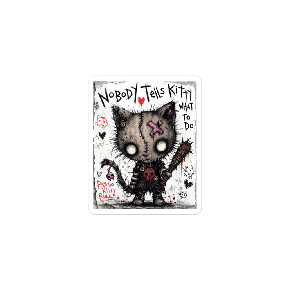 3 x 3 inch 'Kitty' goth sticker featuring a stitched zombie cat holding a spiked bat, with the words "Nobody tells Kitty what to do"