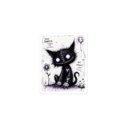 3 x 3 inch 'Even Broken Things Can Bloom' goth sticker featuring a stitched black cat with glowing purple eyes beside a flower, with the words "Even broken things can bloom"
