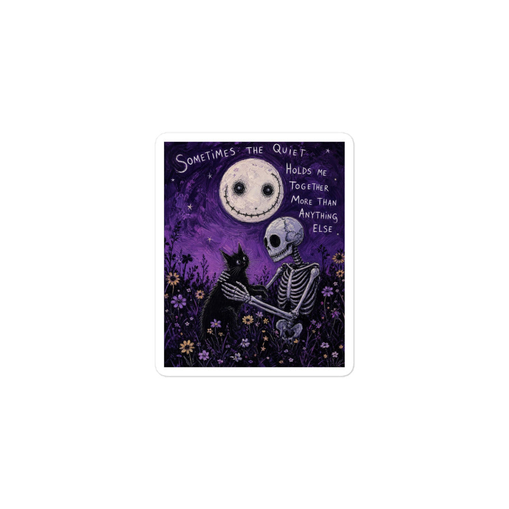 3 x 3 inch 'The Quiet Heals' goth sticker featuring a skeleton and a black cat in a purple flower field under a smiling moon, with the words "Sometimes the quiet holds me together more than anything else"