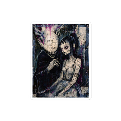 4 x 4 inch 'Pretty Words' goth sticker featuring a pale goth bride beside a shadowy creature, with the words "Pretty words, ugly truth"