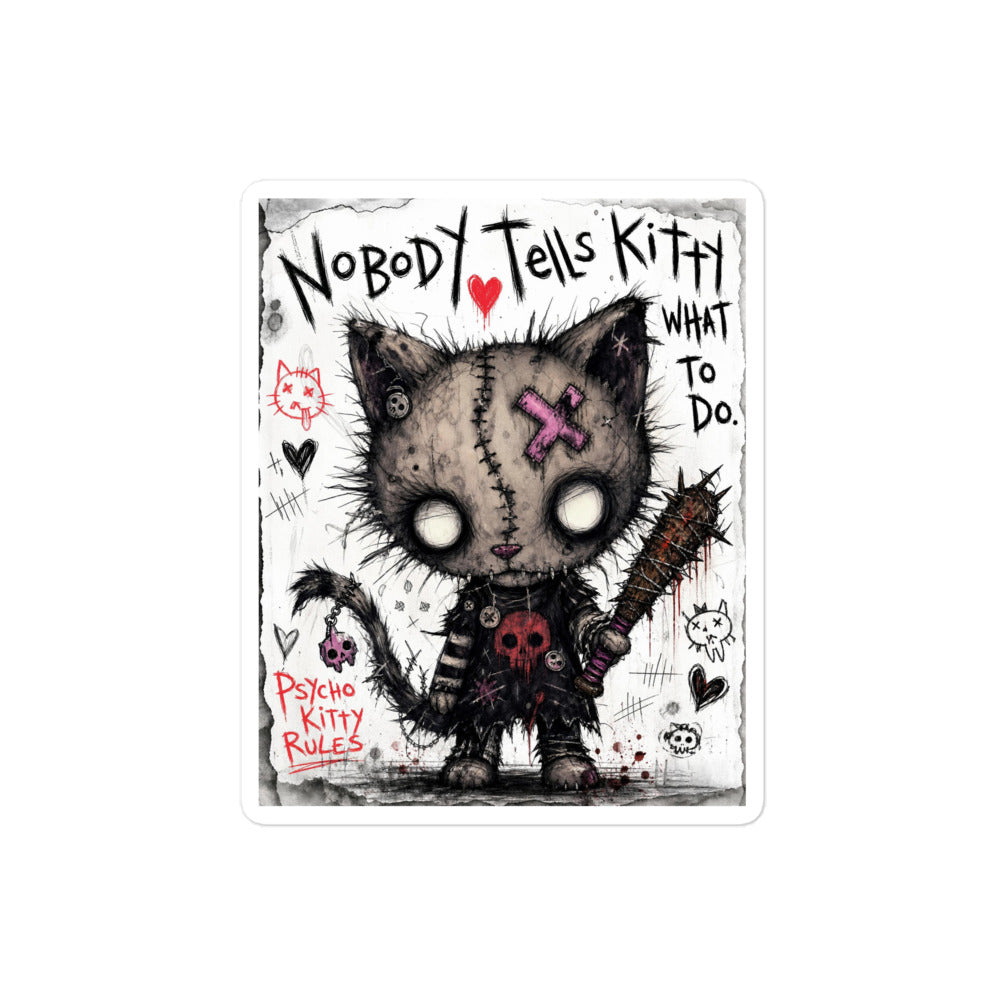 4 x 4 inch 'Kitty' goth sticker featuring a stitched zombie cat holding a spiked bat, with the words "Nobody tells Kitty what to do"