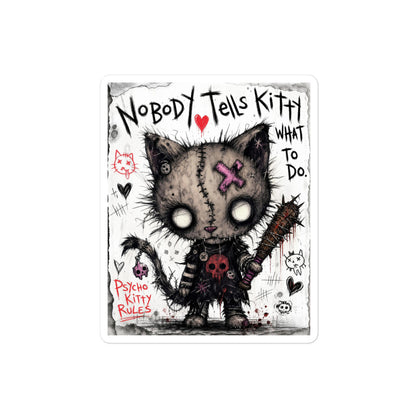 4 x 4 inch 'Kitty' goth sticker featuring a stitched zombie cat holding a spiked bat, with the words "Nobody tells Kitty what to do"