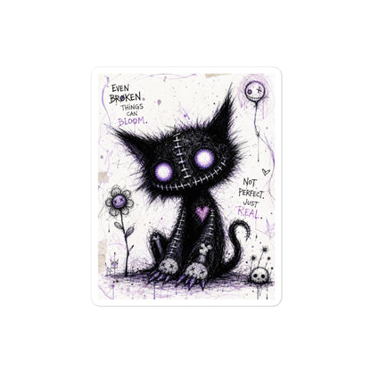 4 x 4 inch 'Even Broken Things Can Bloom' goth sticker featuring a stitched black cat with glowing purple eyes beside a flower, with the words "Even broken things can bloom"