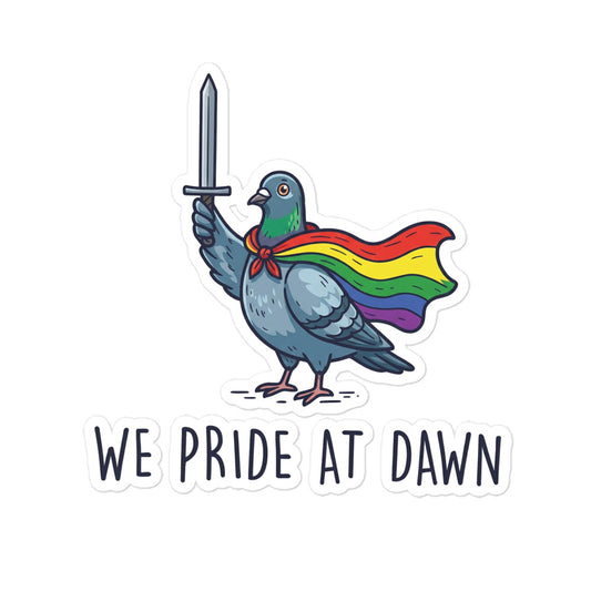 Funny We Pride At Dawn bubble-free sticker with dove, sword, and rainbow flag text